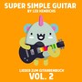 Super Simple Guitar: Lieder Zum Gitarrenbuch, Vol. 2