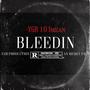 Bleedin' (Explicit)