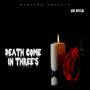 Death Come In Three's (Explicit)