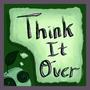 Think It Over