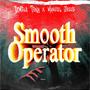 Smooth Operator (feat. Manuel Josue) [Remix]