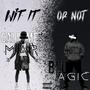 Wit It Or Not (feat. O.T.W.MAR) [Explicit]