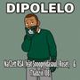 Dipolelo (feat. Snoopyydasoul, Roset & Thabzin108)