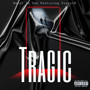 Tragic (Explicit)