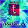 Escape Reality