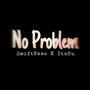 No Problem (feat. Its Pz) [Explicit]