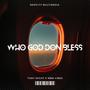 Who God Don Bless (feat. Tony Wight)