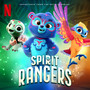 Spirit Rangers: Season 1 (Soundtrack from the Netflix Series)