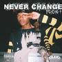 Never Change (Explicit)