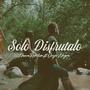SOLO DISFRUTALO (feat. OVEJA NEGRA) [Explicit]