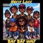 Bay Bay Way (Explicit)