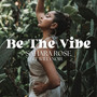 Be The Vibe