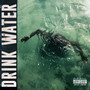 Drink Water (Explicit)