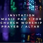 Invitation Music Pad 1 for Church Worship / Prayer / Altar Call