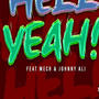 Hell Yeah (feat. Johnny Ali & Mech) [Explicit]