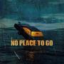 No Place To Go