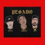 Pesado (feat. Jeleh & Kyron) [Explicit]