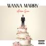 Wanna Marry (Explicit)