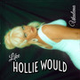 Like Hollie Would (acoustic-baby version) [Explicit]