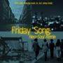 Friday Song (Just Joshua Music Remix)