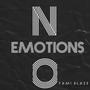 No Emotions (feat. Djdrummerboi) [Explicit]