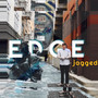 Edge jagged