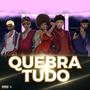 Quebra Tudo (feat. Atilla) [Explicit]