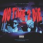 No Time 2 Die (feat. Evil Zuum) [Explicit]