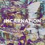 INCARNATION (absence)