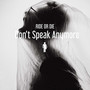 Dont Speak Anymore