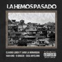 La Hemos Pasado (feat. Sosa Anyelinni, ivan king, Claudio Lubox & R-ignacio)