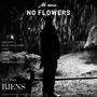 No rain No flowers (Explicit)