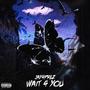 Wait 4 You (Explicit)