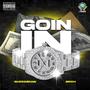 Goin In (feat. 2 Rich) [Explicit]