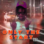 Only The Start Ep (Explicit)