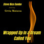 Wrapped up in a Dream Called You