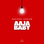 Aaja Baby (Haryanvi Version)