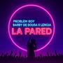 La Pared (feat. Lencia & Barby de sousa)