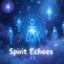 Spirit Echoes