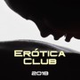 Erótica Club 2018 - Las Mejores Canciones Lounge para tus Noches Románticas