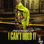 I Can't Hold It (Explicit)