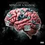 Mind Of A Maniac (Explicit)