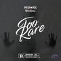 Too Rare (feat. S.J Binho) [Explicit]