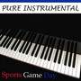 Pure Instrumental: Sports Game Day