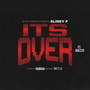 Its Over (Explicit)