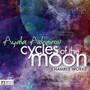 Cycles of the Moon (Chamber Works)