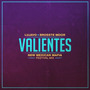 Valientes (New Mexican Mafia Festival Mix)