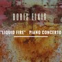 Liquid Fire Piano Concerto