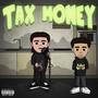 Tax Money (feat. Young Slaw) [Explicit]