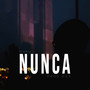 Nunca (Explicit)